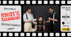 BukowsKick:  Vissza a Feladónak - önéletrajzi roadmovie/stand-up a REÖK Stúdiószínpadon