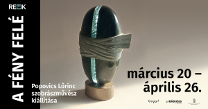 A f&eacute;ny fel&eacute;: Popovics Lőrinc &aacute;ll&iacute;t ki a RE&Ouml;K-ben