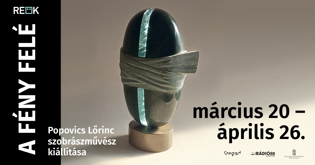 A f&eacute;ny fel&eacute;: Popovics Lőrinc &aacute;ll&iacute;t ki a RE&Ouml;K-ben